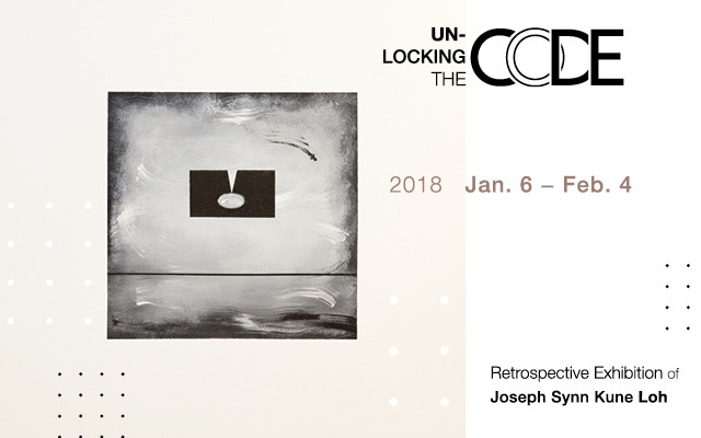 UNLOCKING THE CODE – Retrospective Exhibition of Joseph Synn Kune Loh